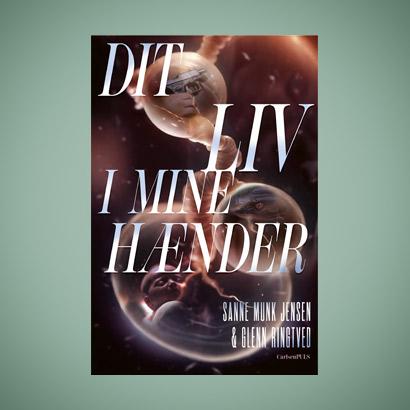 Dit liv i mine hænder