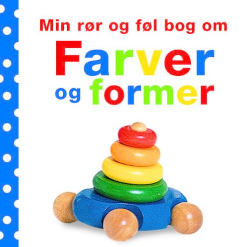 Min rør og føl bog om - Farver og former