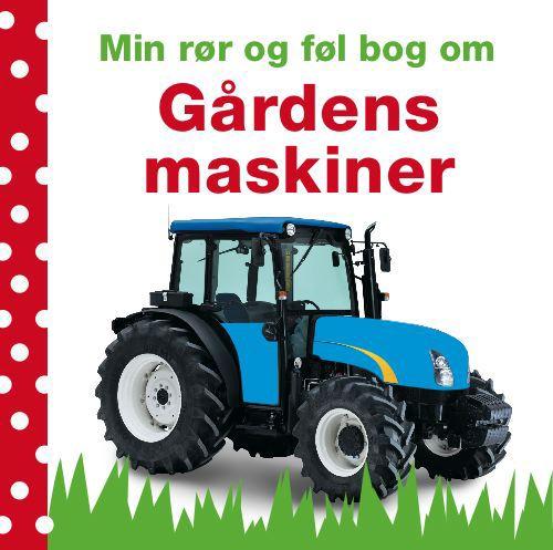 Min rør og føl bog om - Gårdens maskiner