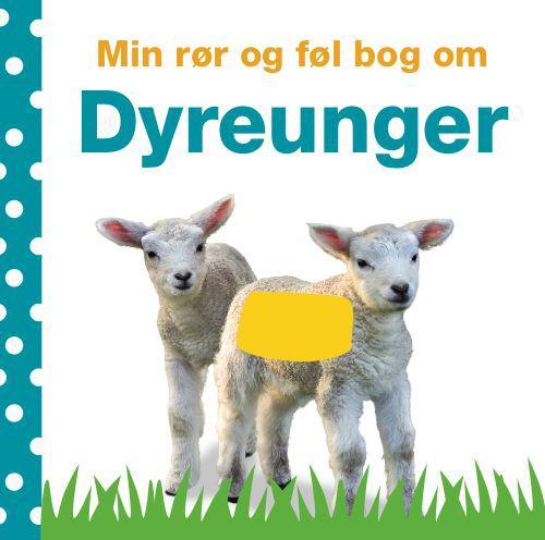 Min rør og føl bog om - Dyreunger