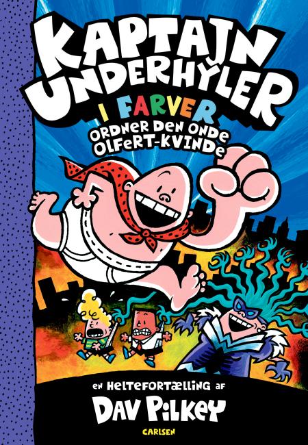 Kaptajn Underhyler i farver (5) - Kaptajn Underhyler ordner den onde Olfert-kvin